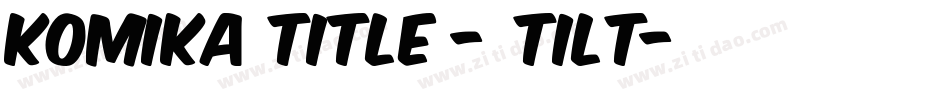 Komika Title - Tilt字体转换